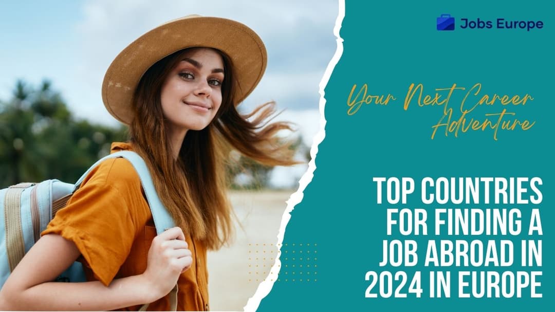 Top Countries For Finding a Job Abroad in 2024 in Europe